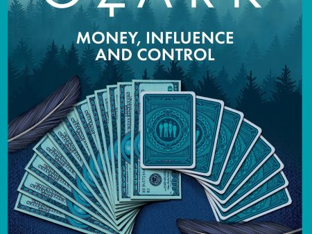 Ozark: Money, Influence and Control Hot on Sale