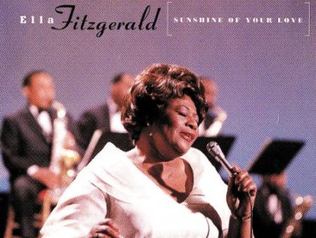 FITZGERALD, ELLA - SUNSHINE OF YOUR LOVE (IMPORT) For Discount