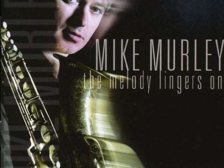 MURLEY, MIKE - MELODY LINGERS ON For Discount